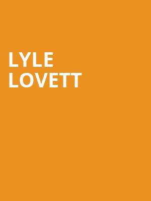 Lyle Lovett, The Factory, St. Louis