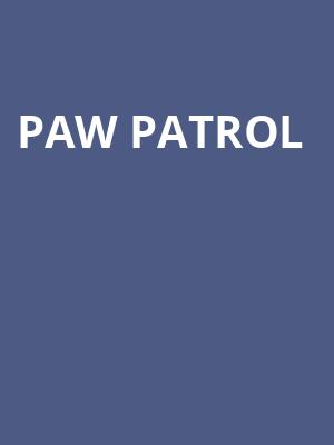Paw Patrol, Stifel Theatre, St. Louis