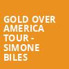 Gold Over America Tour Simone Biles, Family Arena, St. Louis