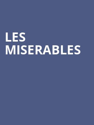 Les Miserables, Fabulous Fox Theatre, St. Louis