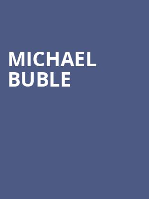 Michael Buble, Enterprise Center, St. Louis