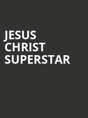 Jesus Christ Superstar, Fabulous Fox Theatre, St. Louis