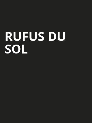 Rufus Du Sol Poster