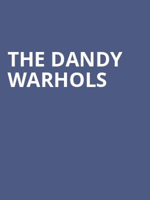 The Dandy Warhols Poster