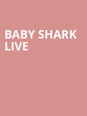 Baby Shark Live, Stifel Theatre, St. Louis