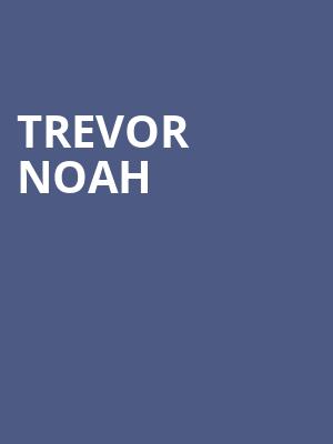 Trevor Noah, Stifel Theatre, St. Louis