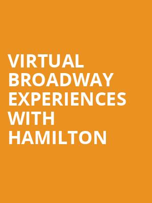 Virtual Broadway Experiences with HAMILTON, Virtual Experiences for St Louis, St. Louis