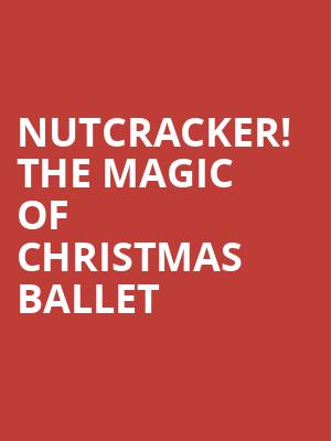 Nutcracker The Magic of Christmas Ballet, Fabulous Fox Theatre, St. Louis