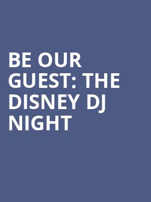 Be Our Guest The Disney DJ Night, Delmar Hall, St. Louis