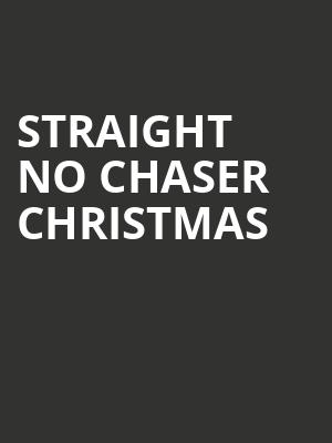 Straight No Chaser Christmas, Fabulous Fox Theatre, St. Louis