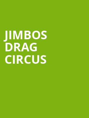 Jimbos Drag Circus Poster