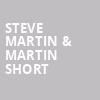 Steve Martin Martin Short, Fabulous Fox Theatre, St. Louis