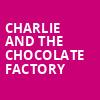Charlie and the Chocolate Factory, Fabulous Fox Theatre, St. Louis
