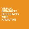 Virtual Broadway Experiences with HAMILTON, Virtual Experiences for St Louis, St. Louis