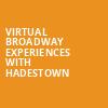 Virtual Broadway Experiences with HADESTOWN, Virtual Experiences for St Louis, St. Louis