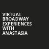 Virtual Broadway Experiences with ANASTASIA, Virtual Experiences for St Louis, St. Louis