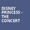 Disney Princess The Concert, Fabulous Fox Theatre, St. Louis