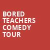 Bored Teachers Comedy Tour, Sheldon Concert Hall, St. Louis