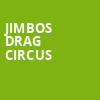 Jimbos Drag Circus, The Pageant, St. Louis