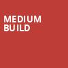 Medium Build, Off Broadway, St. Louis